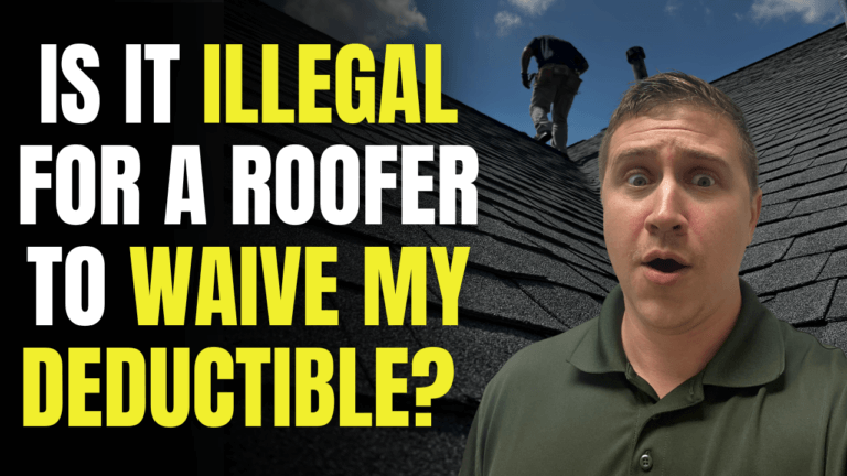 Is it Illegal for My Roofer to Waive My Deductible?